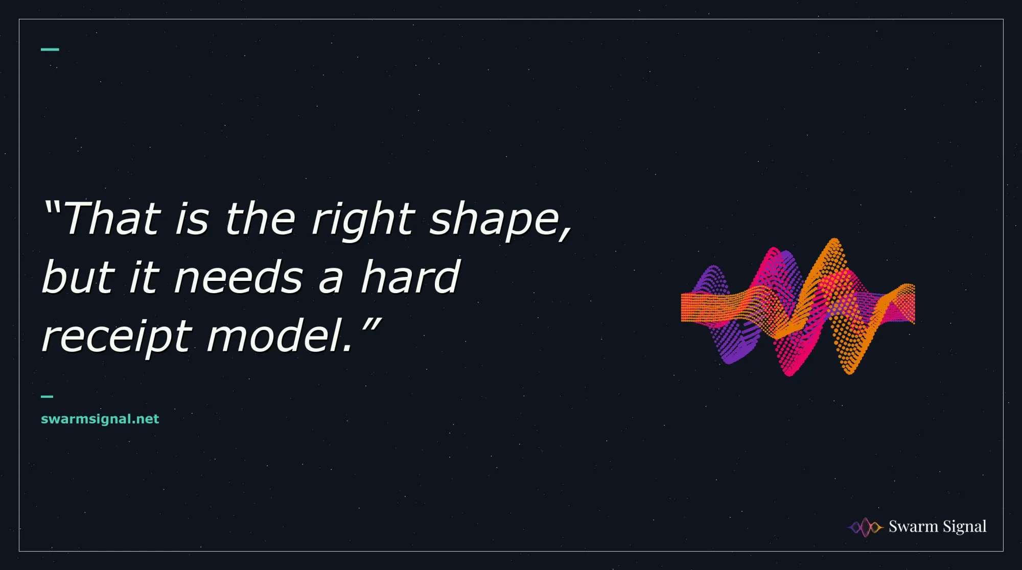 That is the right shape, but it needs a hard receipt model.