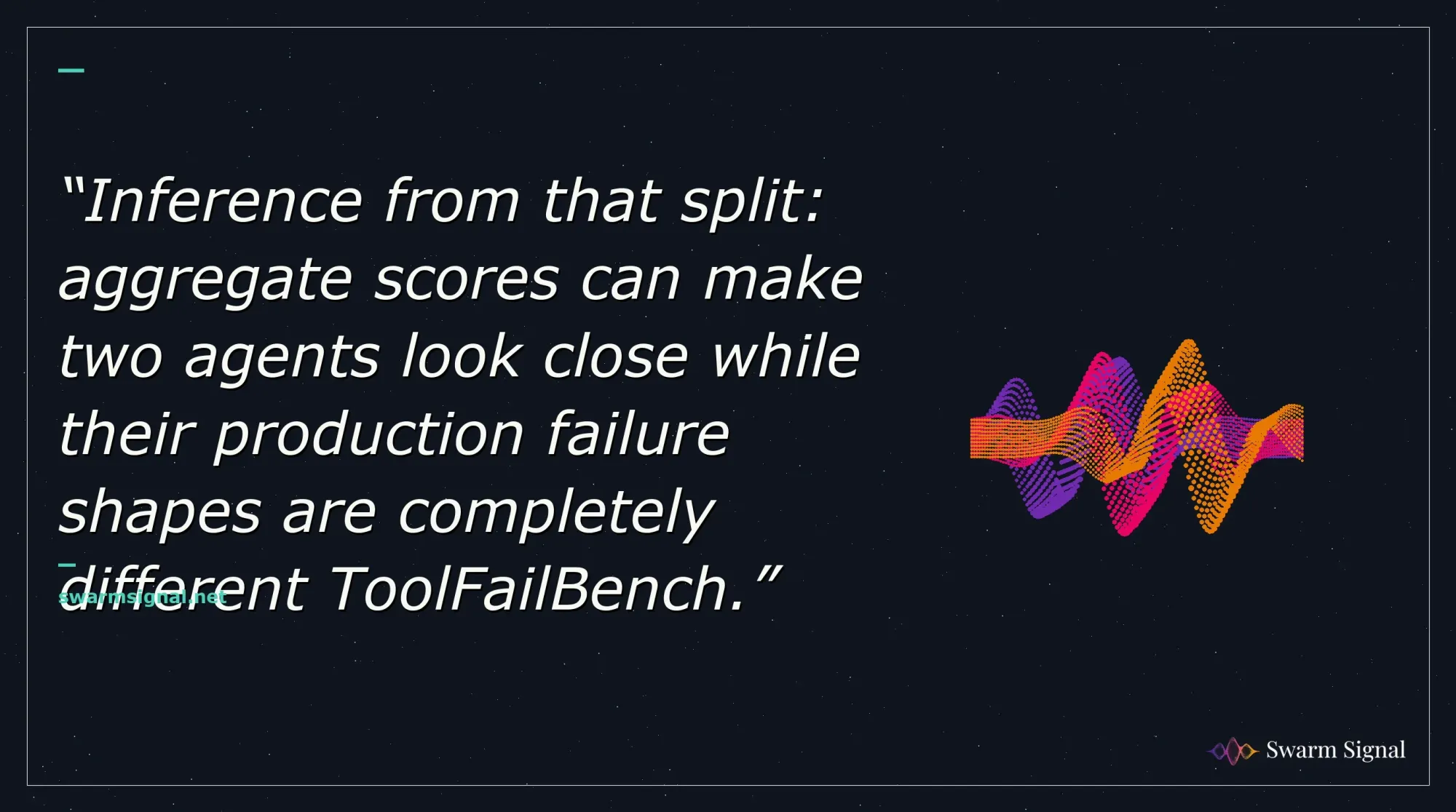 Inference from that split: aggregate scores can make two agents look close while their production failure shapes are completely different ToolFailBench.