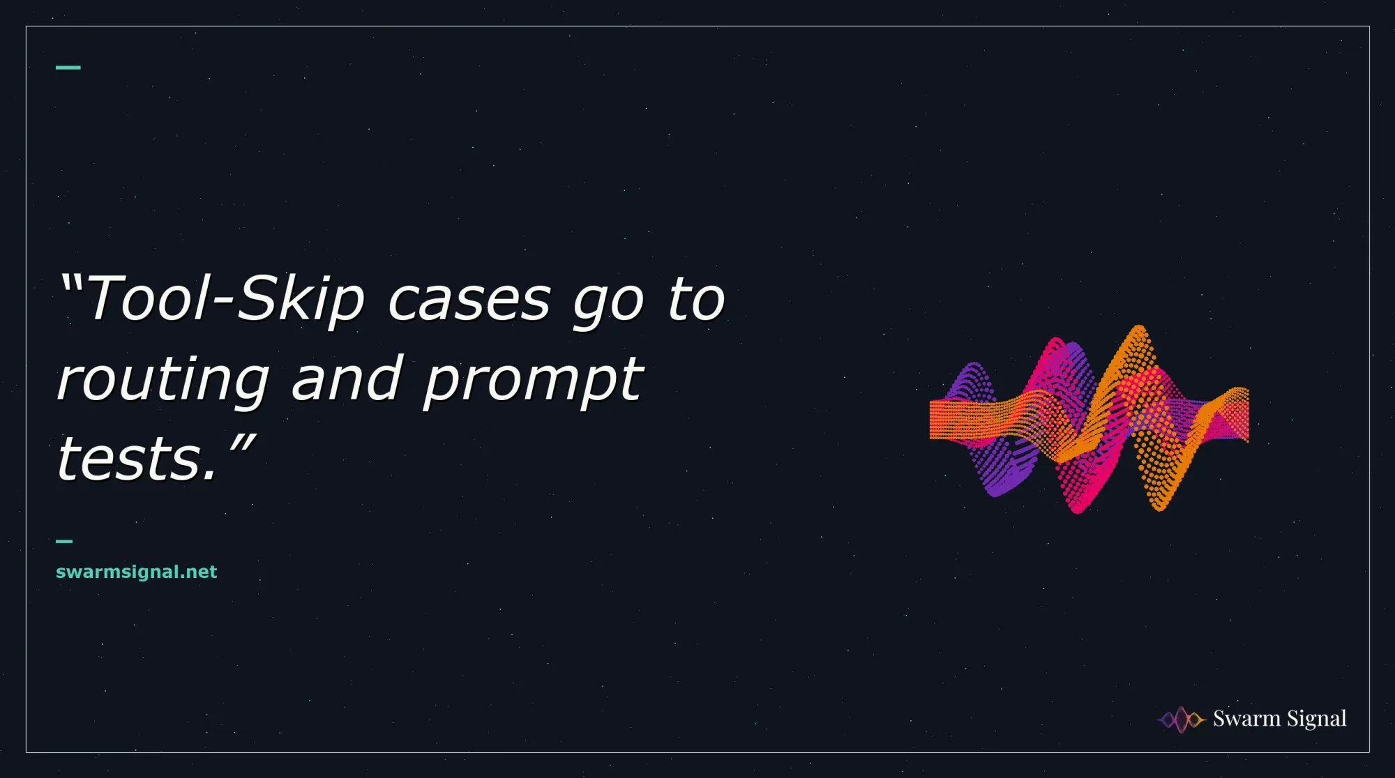Tool-Skip cases go to routing and prompt tests.