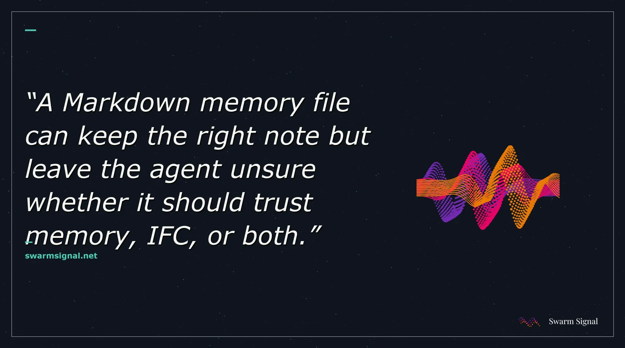 A Markdown memory file can keep the right note but leave the agent unsure whether it should trust memory, IFC, or both.