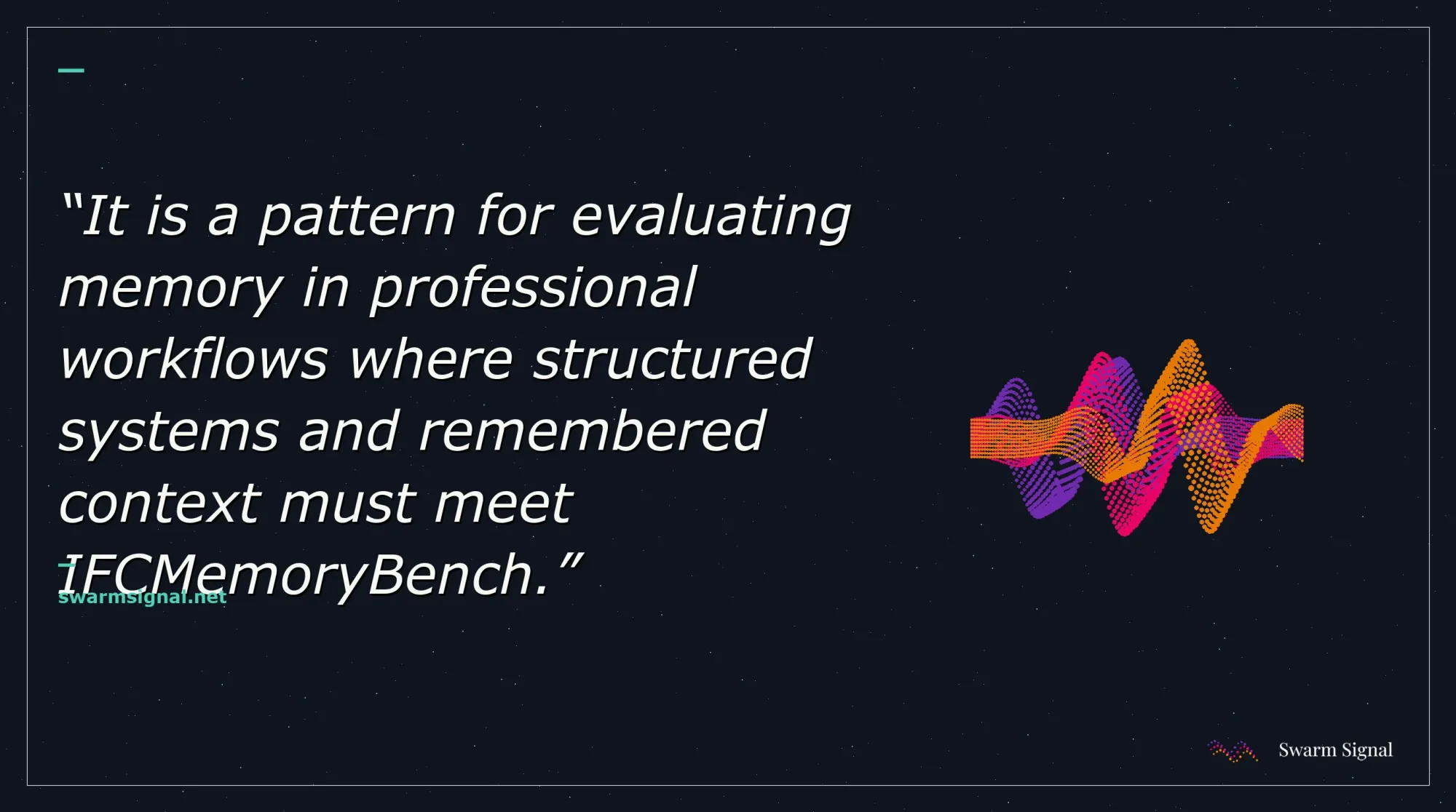 It is a pattern for evaluating memory in professional workflows where structured systems and remembered context must meet IFCMemoryBench.