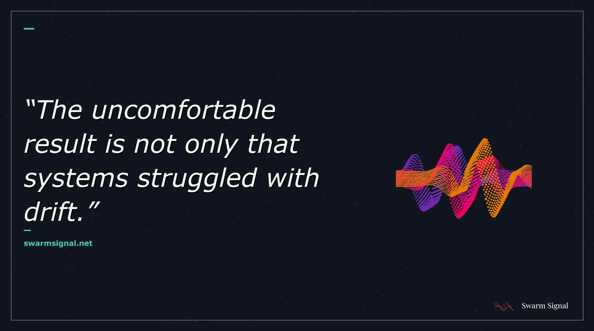 The uncomfortable result is not only that systems struggled with drift.