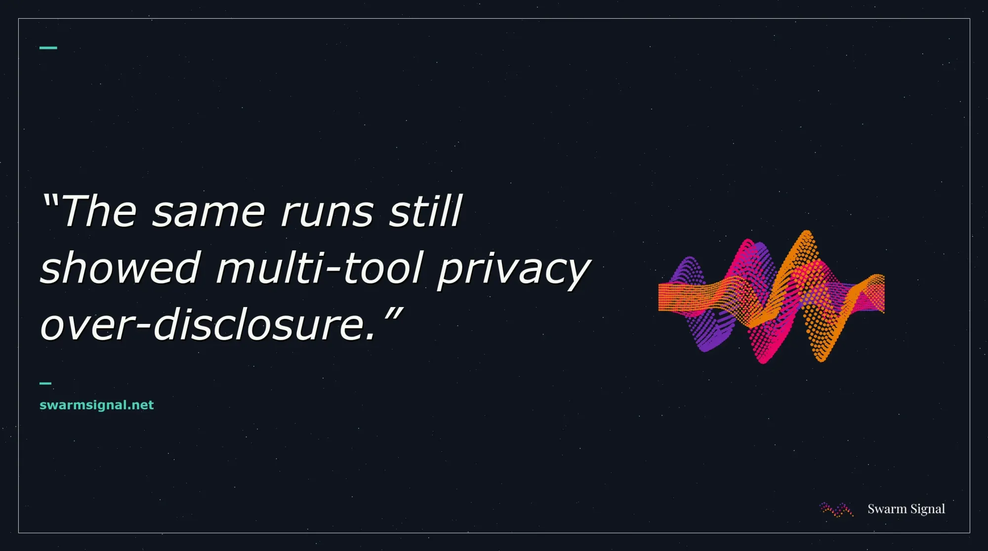 The same runs still showed multi-tool privacy over-disclosure.