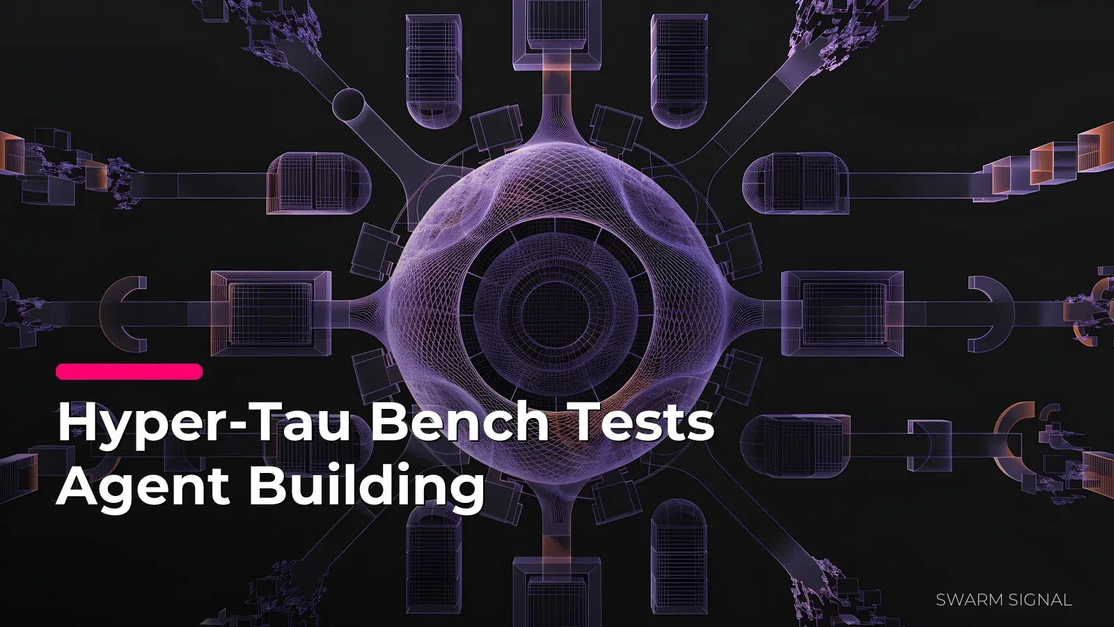Hyper-Tau Bench Tests Agent Building