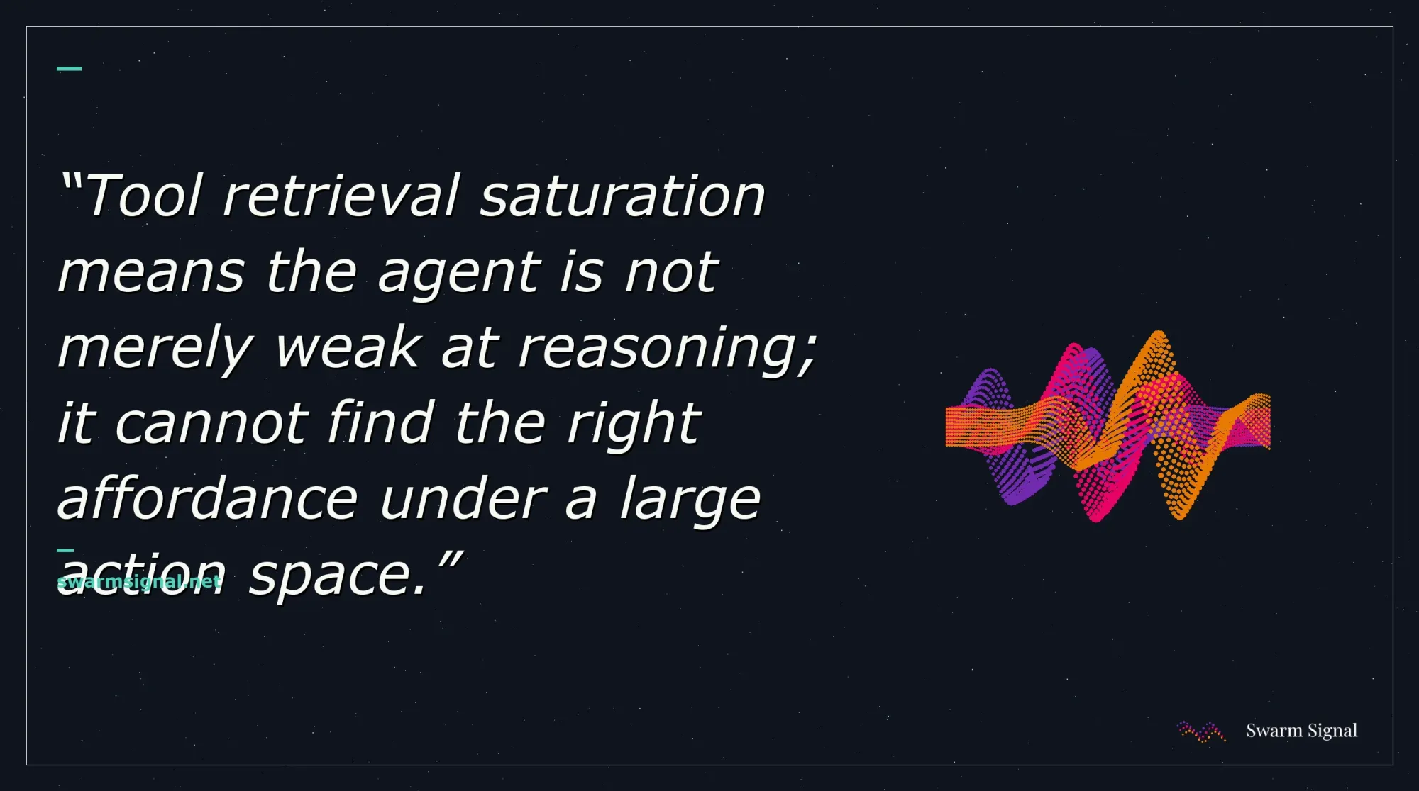 Tool retrieval saturation means the agent is not merely weak at reasoning; it cannot find the right affordance under a large action space.